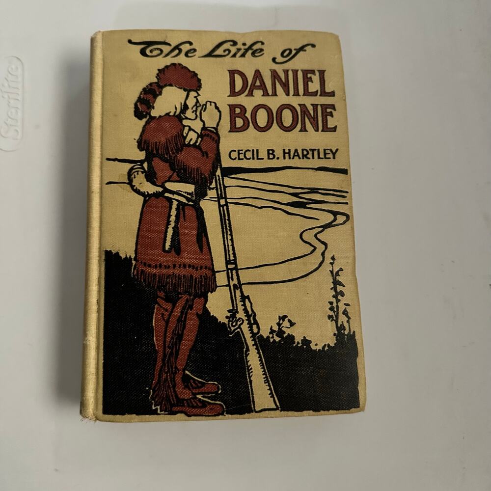 The Life of Daniel Boone Cecil B. Hartley ca. 1902